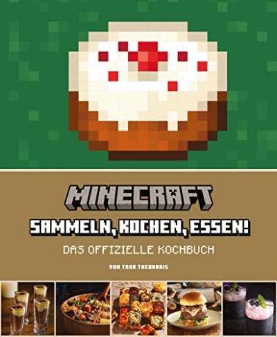 Minecraft: Das offizielle Kochbuch: Sammeln, Kochen, Essen! von Cross Cult